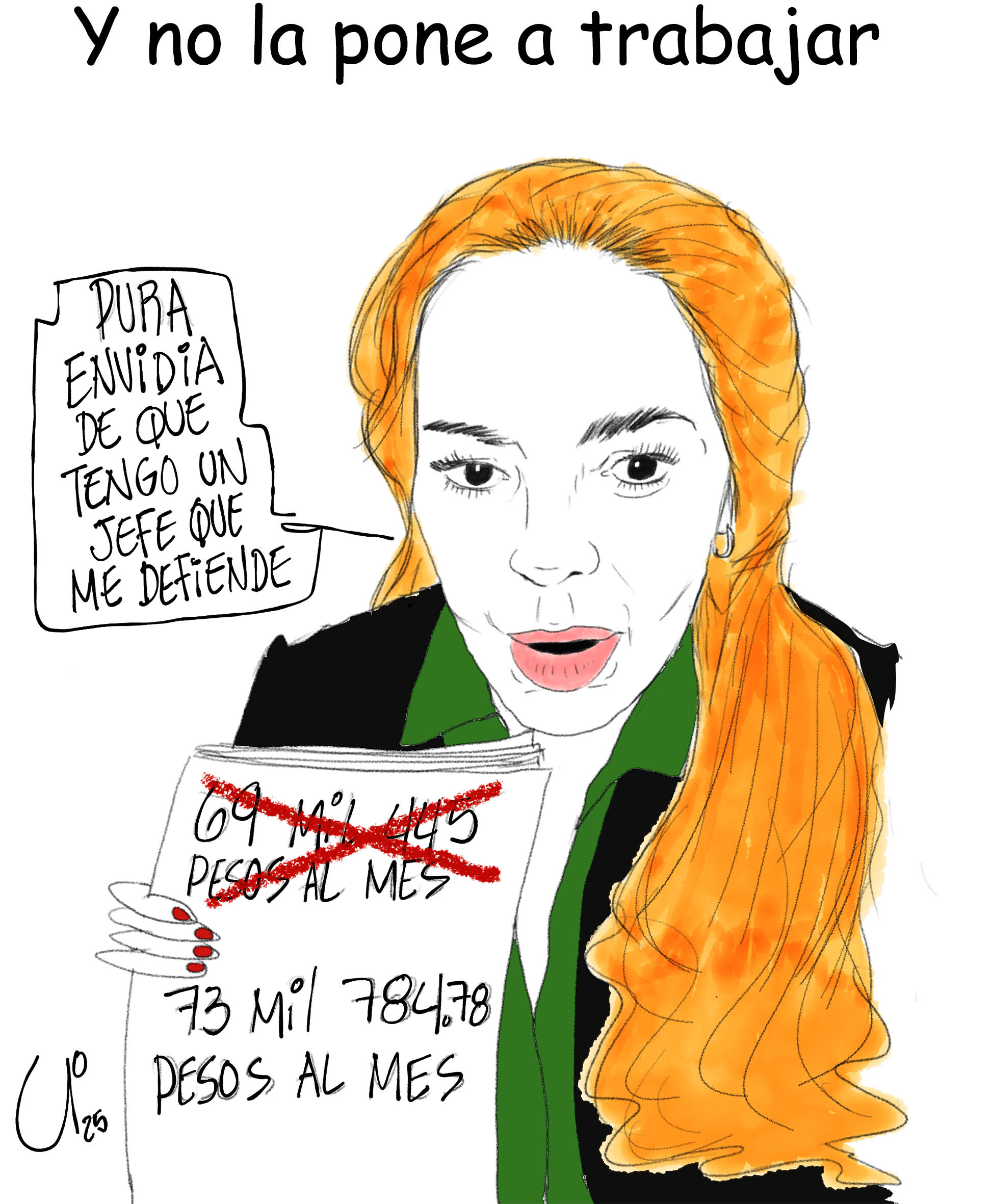 Y no la pone a trabajar